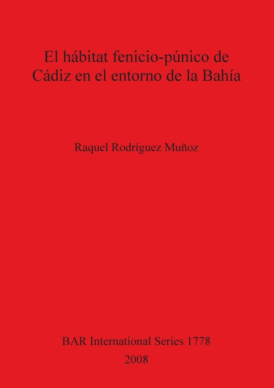 El Hábitat Fenicio-Púnico de Cádiz en el Entorno de la Bahía