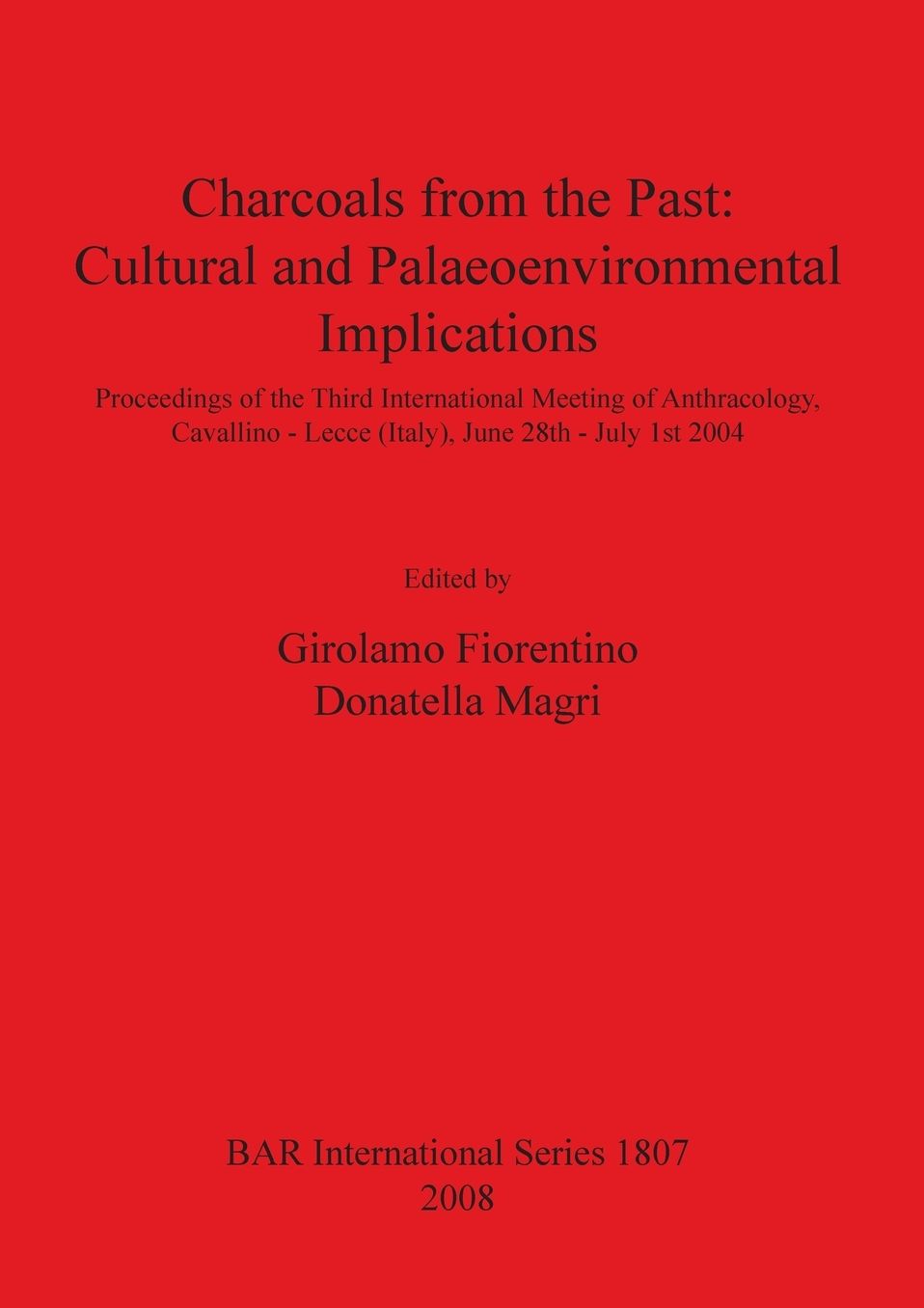 Charcoals from the Past: Cultural and Palaeoenvironmental Implications