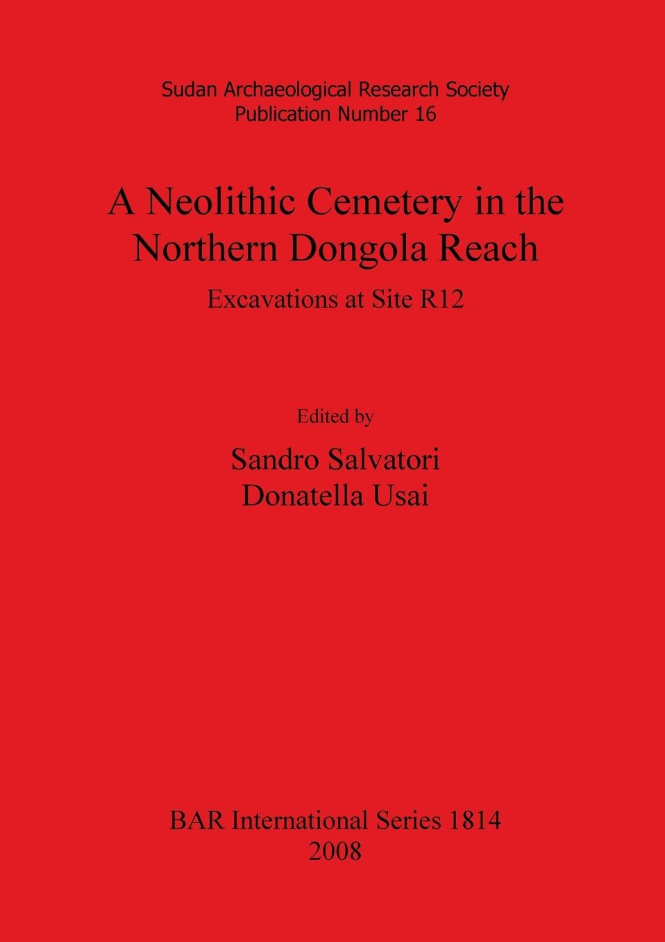 A Neolithic Cemetery in the Northern Dongola Reach: Excavations at Site R12
