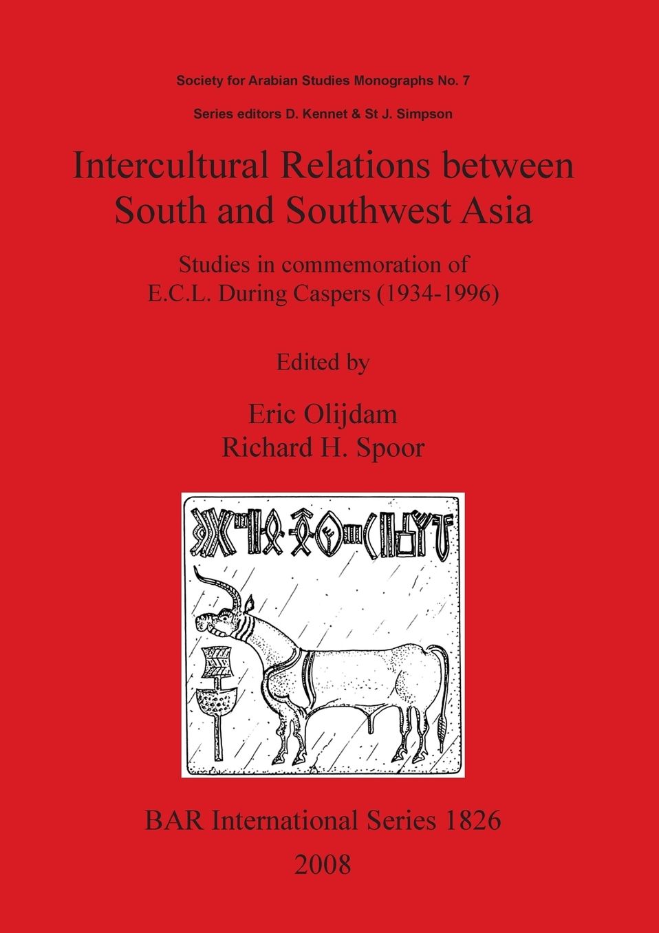 Intercultural Relations Between South and Southwest Asia: Studies in Commemoration of E.C.L. During Caspers (1934-1996)
