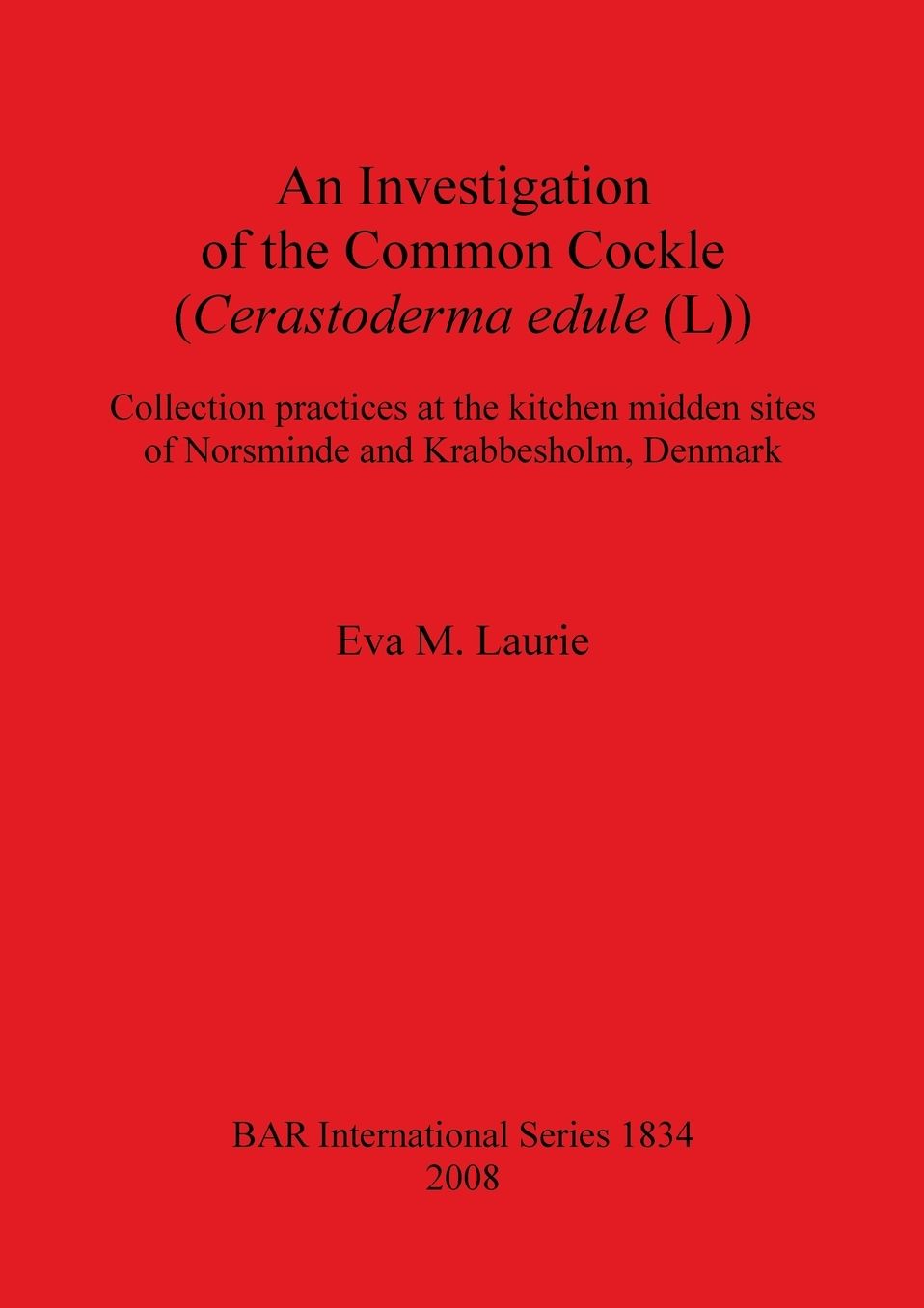An Investigation of the Common Cockle (Cerastoderma edule (L))