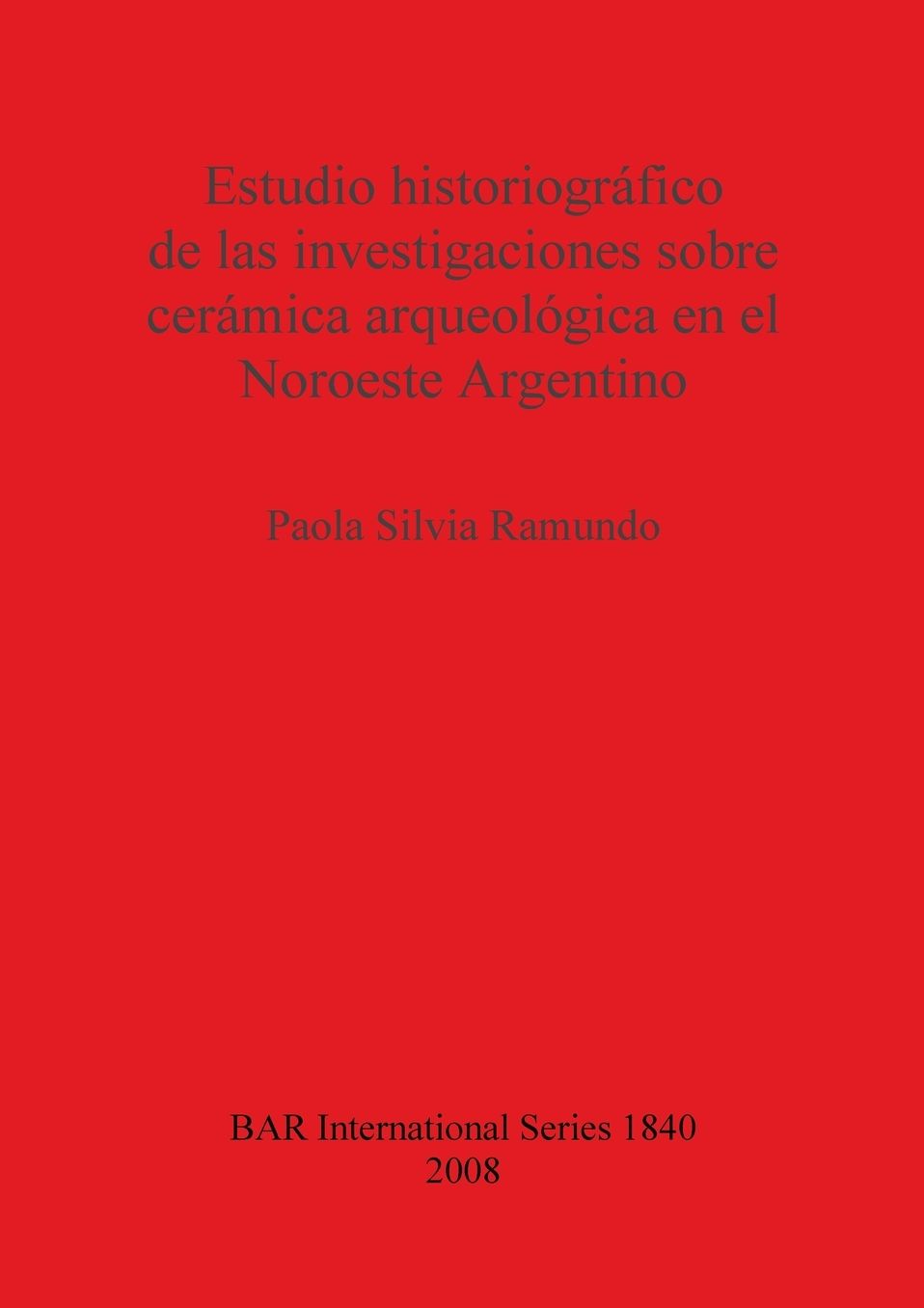 Estudio Historiografico De Las Investigaciones Sobre Ceramica Arqueologica en El Noroeste Argentino
