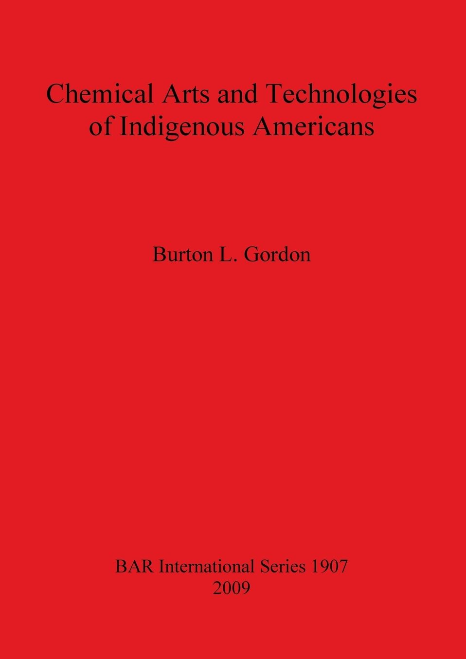 Chemical Arts and Technologies of Indigenous Americans