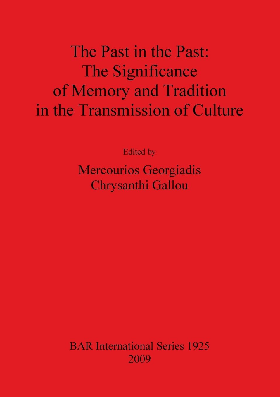 The Past in the Past: The Significance of Memory and Tradition in the Transmission of Culture