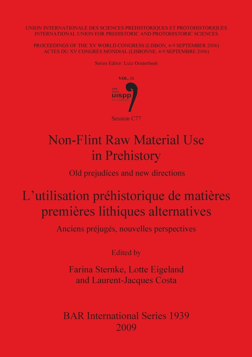 Non-Flint Raw Material Use in Prehistory: Old Prejudices and New Directions