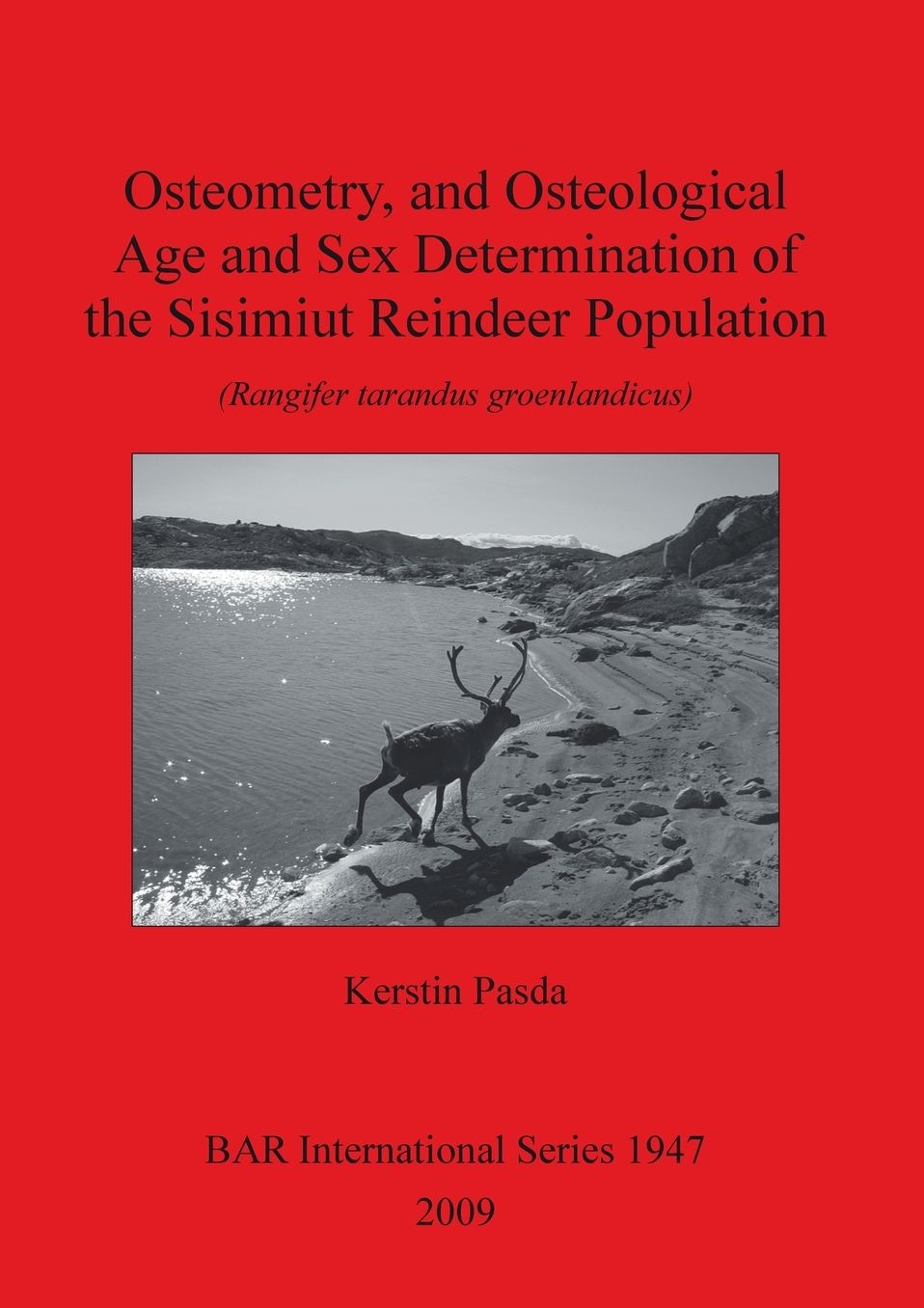 Osteometry and Osteological Age and Sex Determination of the Sisimiut Reindeer Population (Rangifer Tarandus Groenlandicus)
