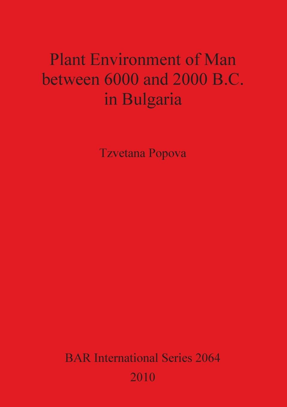 Plant Environment of Man Between 6000 and 2000 B.C. in Bulgaria