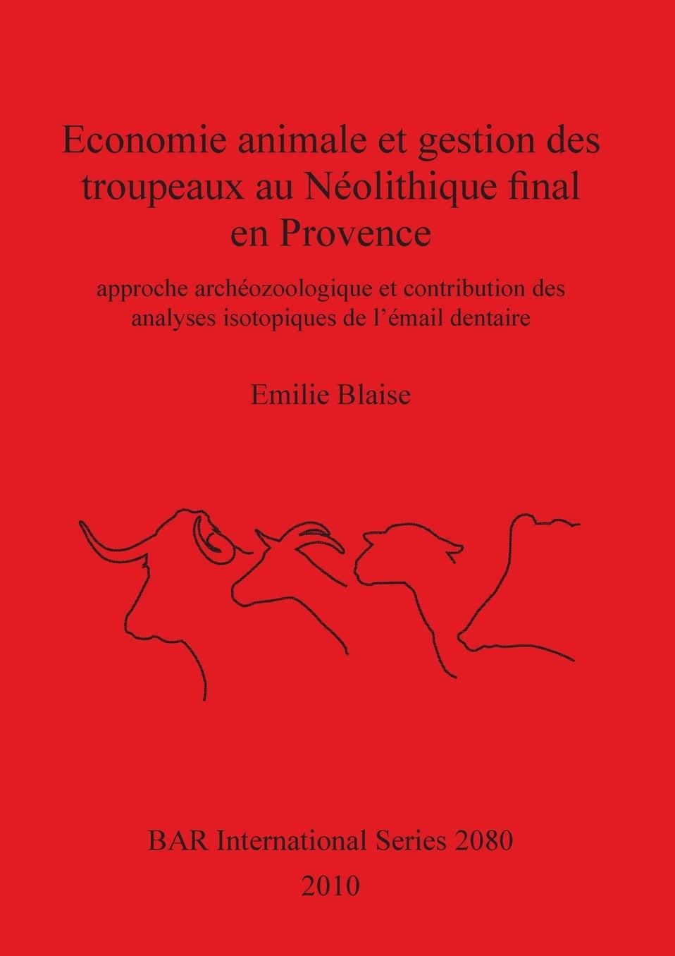 Économie Animale et Gestion des Troupeaux Au Néolithique Final en Provence: Approche Archéozoologique et Contribution des Analyses Isotopiques de L'émail Dentaire