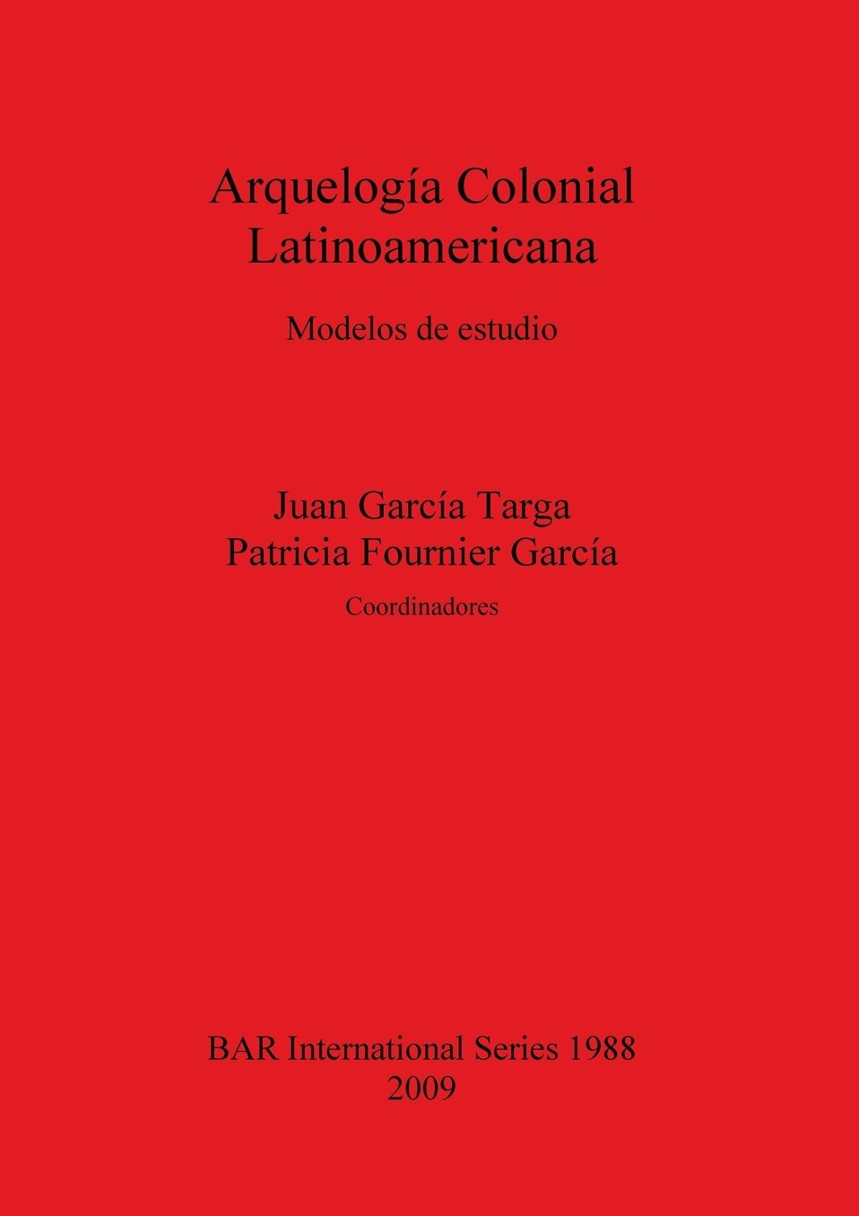 Arquelogía Colonial Latinoamericana