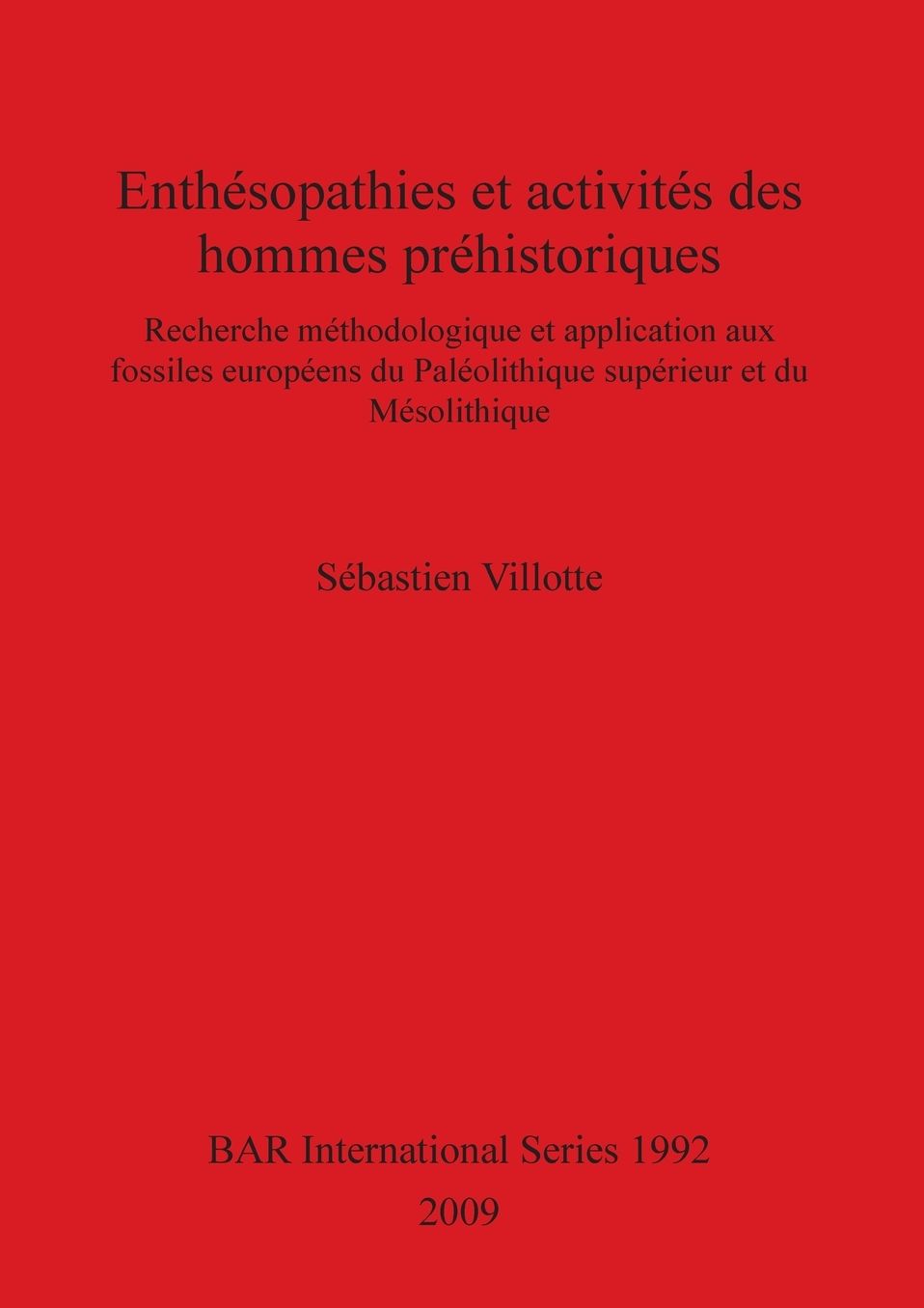 Enthesopathies et Activites Des Hommes Prehistoriques