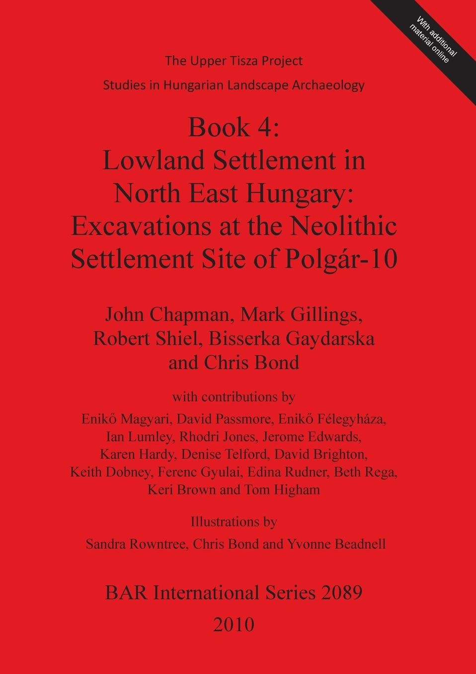 The Upper Tisza Project.: Studies in Hungarian Landscape Archaeology