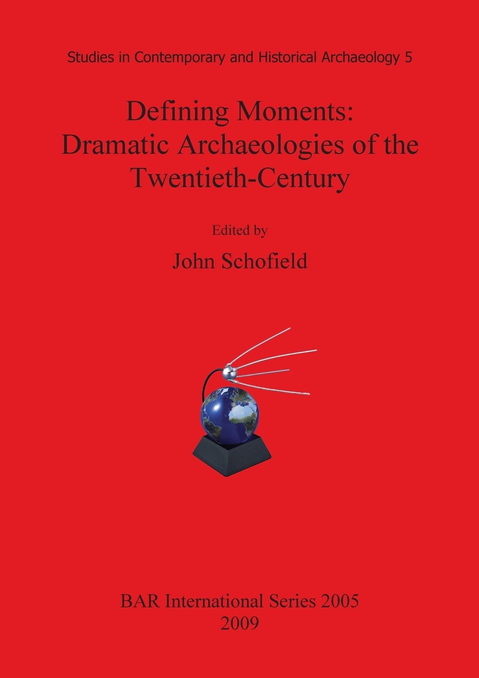 Defining Moments: Dramatic Archaeologies of the Twentieth-Century