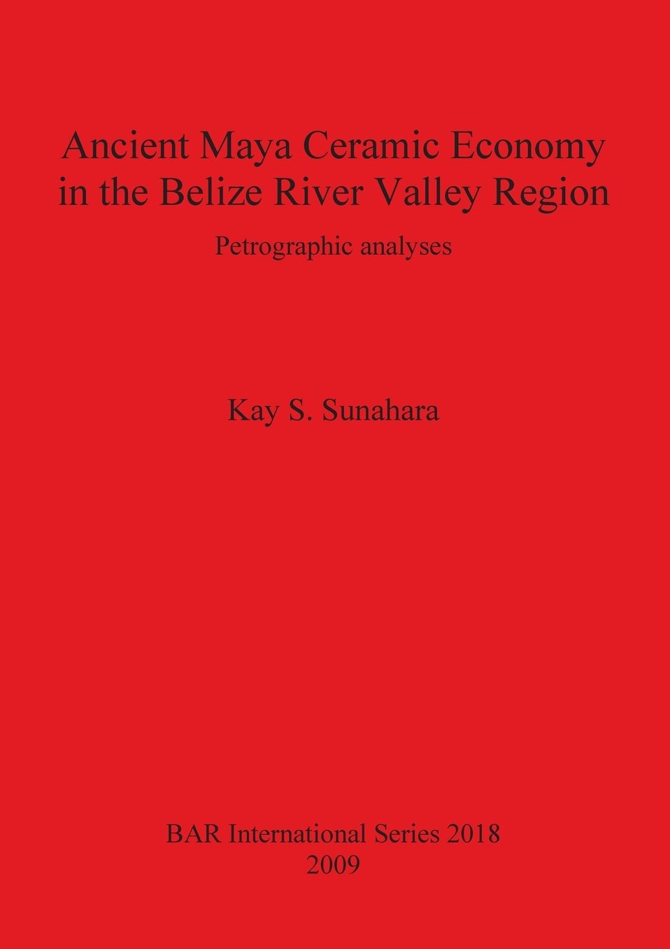 Ancient Maya Ceramic Economy in the Belize River Valley Region: Petrographic Analyses