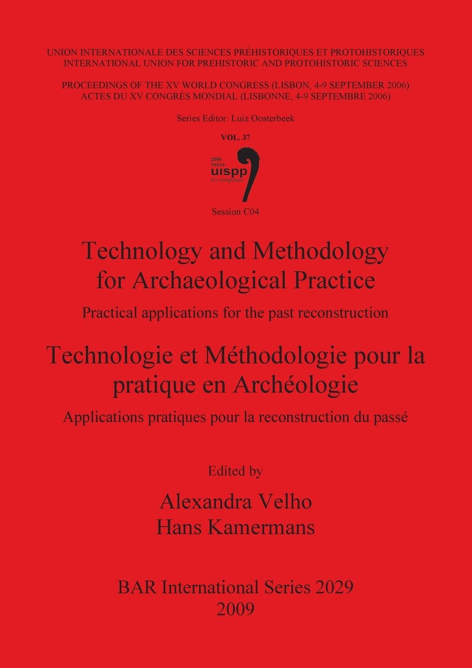 Technology and Methodology for Archaeological Practice: Practical Applications for the Past Reconstruction