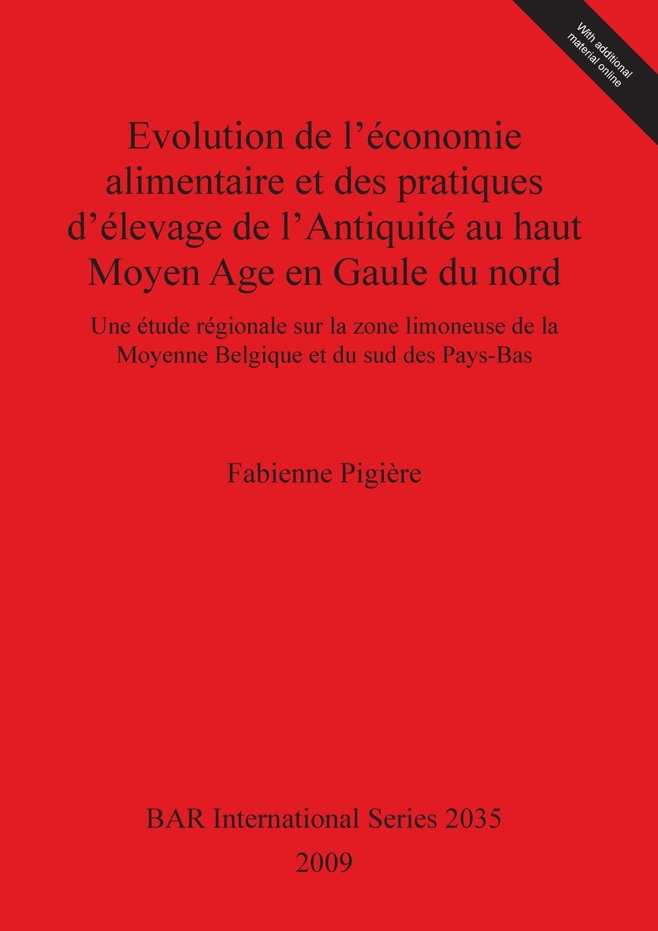 Evolution de L'economie Alimentaire et des Pratiques D'elevage de L'Antiquite au Haut Moyen Age en Gaule du Nord