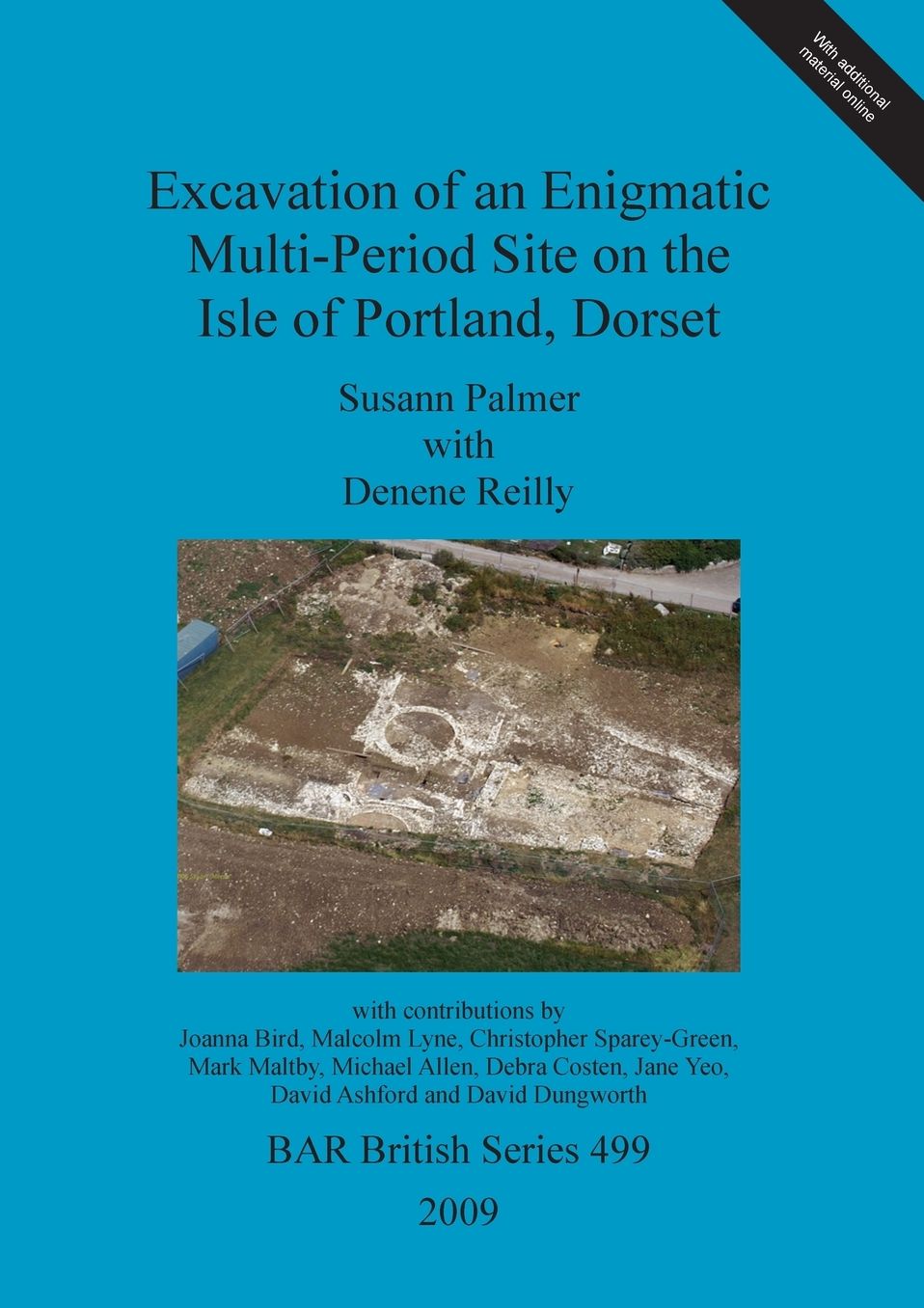 Excavation of an Enigmatic Multi-Period Site on the Isle of Portland, Dorset