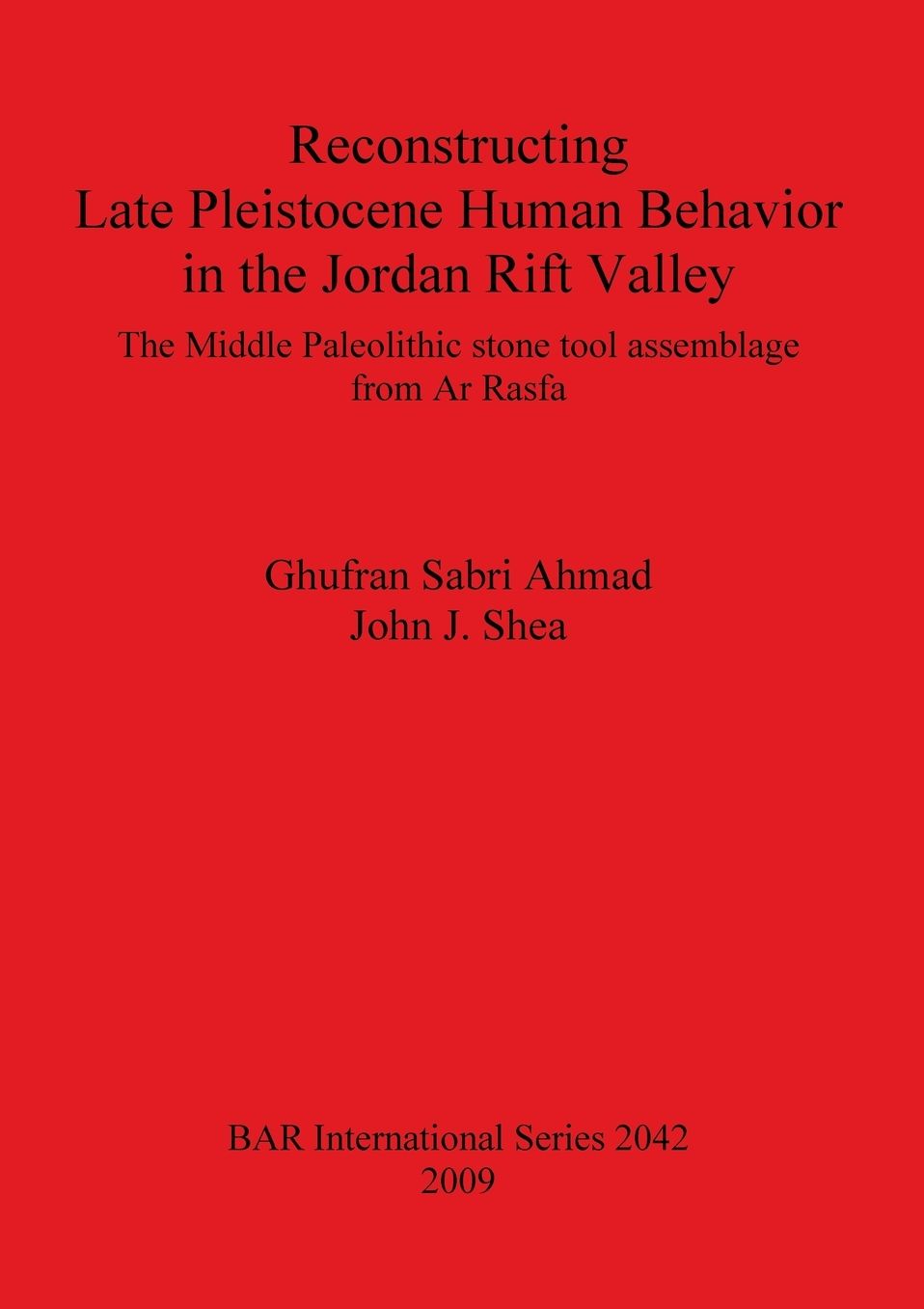 Reconstructing Late Pleistocene Human Behavior in the Jordan Rift Valley: The Middle Paleolithic Stone Tool Assemblage from Ar Rasfa