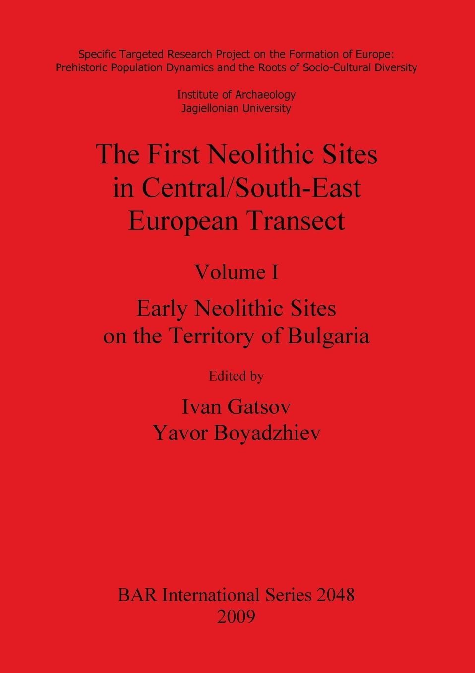 The First Neolithic Sites in Central/South-East European Transect: Early Neolithic Sites on the Territory of Bulgaria