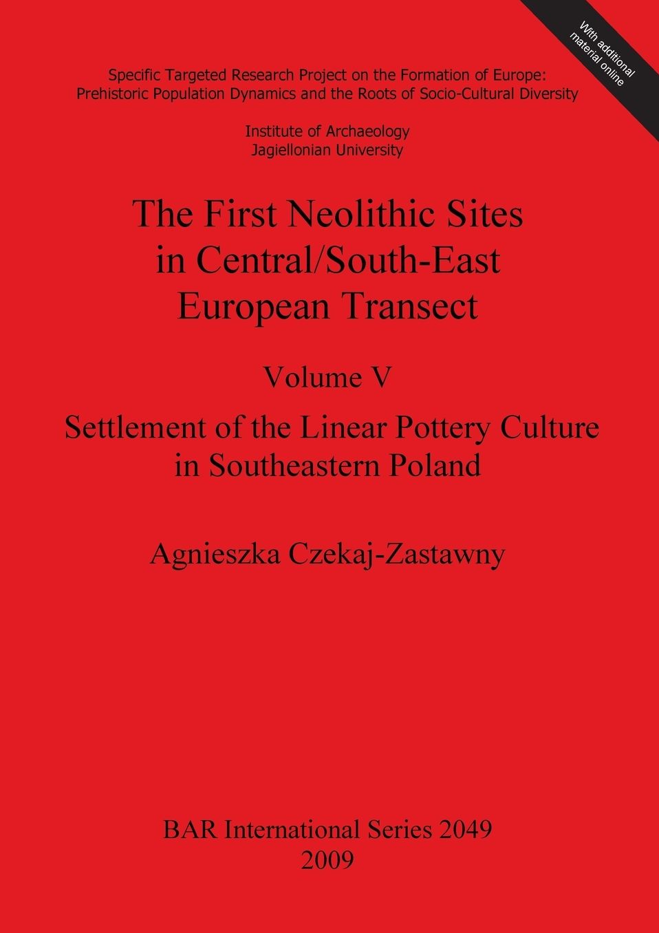 The First Neolithic Sites in Central/South-East European Transect: Settlement of the Linear Pottery Culture in Southeastern Poland