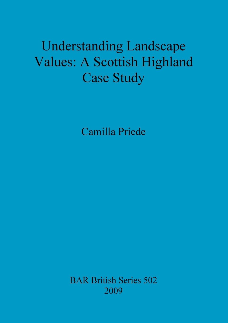 Understanding Landscape Values: A Scottish Highland Case Study
