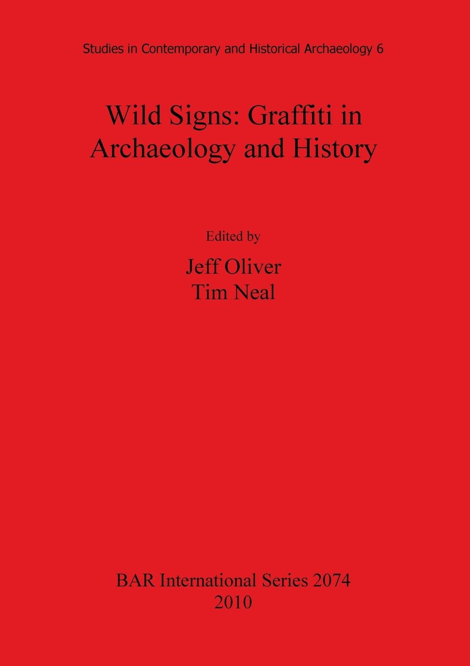 Wild Signs: Graffiti in Archaeology and History