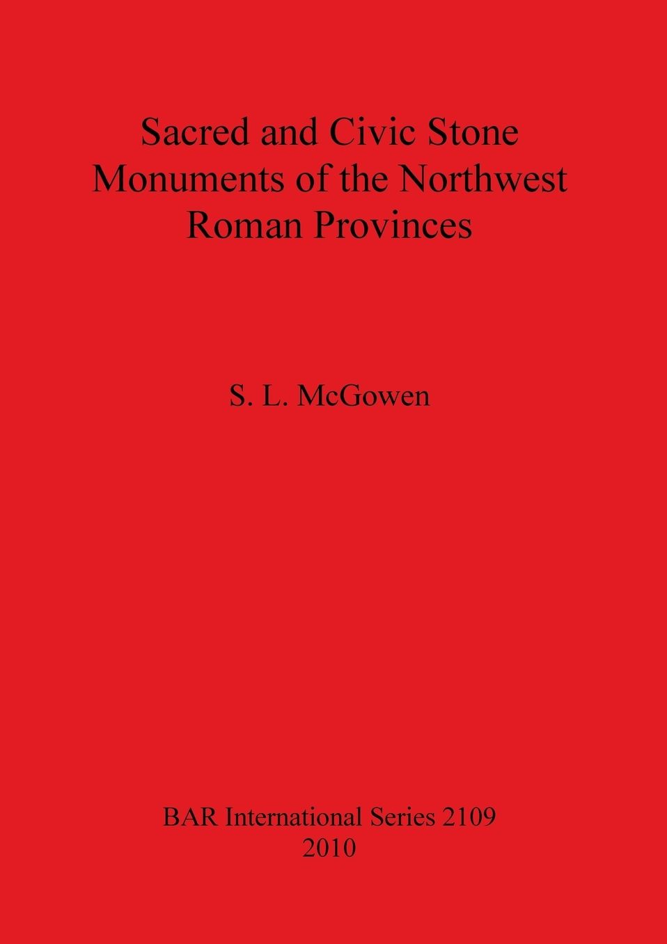 Sacred and Civic Stone Monuments of the Northwest Roman Provinces