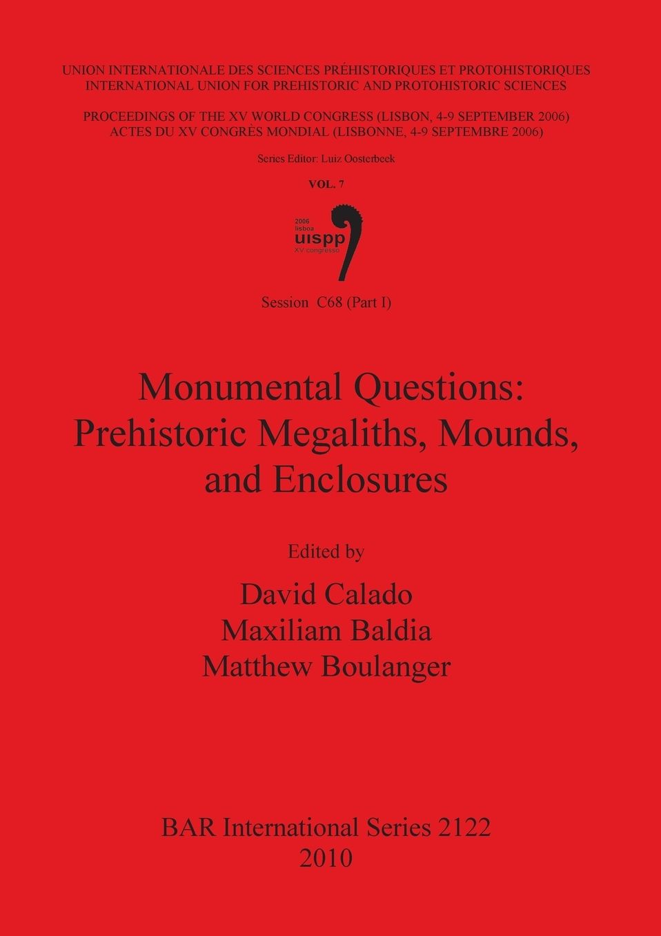 Session C68 (Part I): Monumental Questions: Prehistoric Megaliths, Mounds, and Enclosures