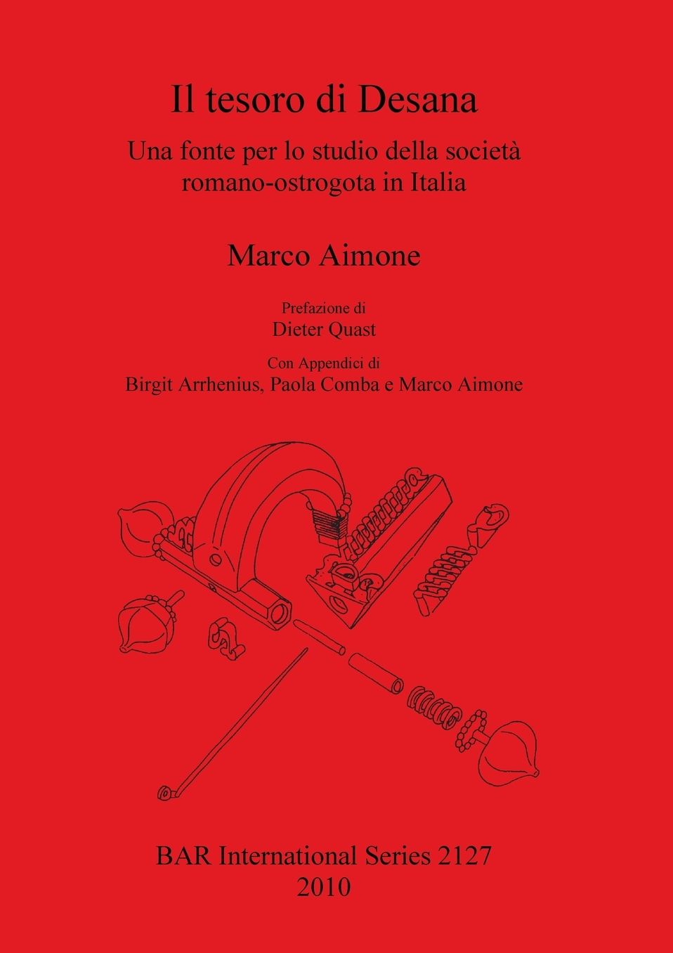 Il tesoro di Desana. Una fonte per lo studio della societa romano-ostrogota in Italia