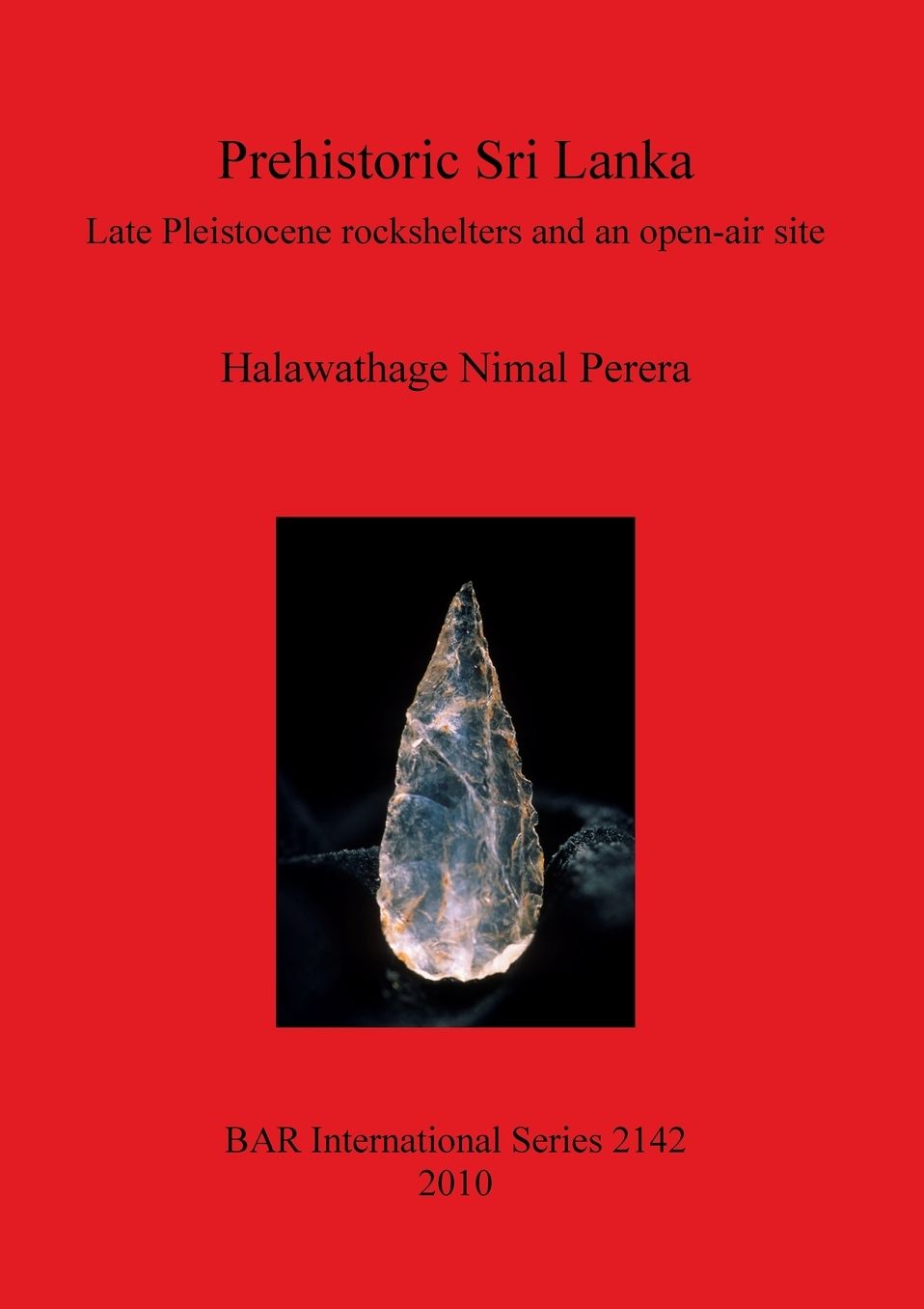 Prehistoric Sri Lanka: Late Pleistocene Rockshelters and an Open-Air Site