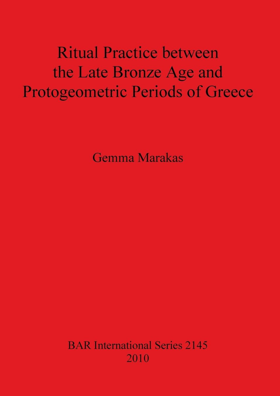 Ritual Practice between the Late Bronze Age and Protogeometric Periods of Greece