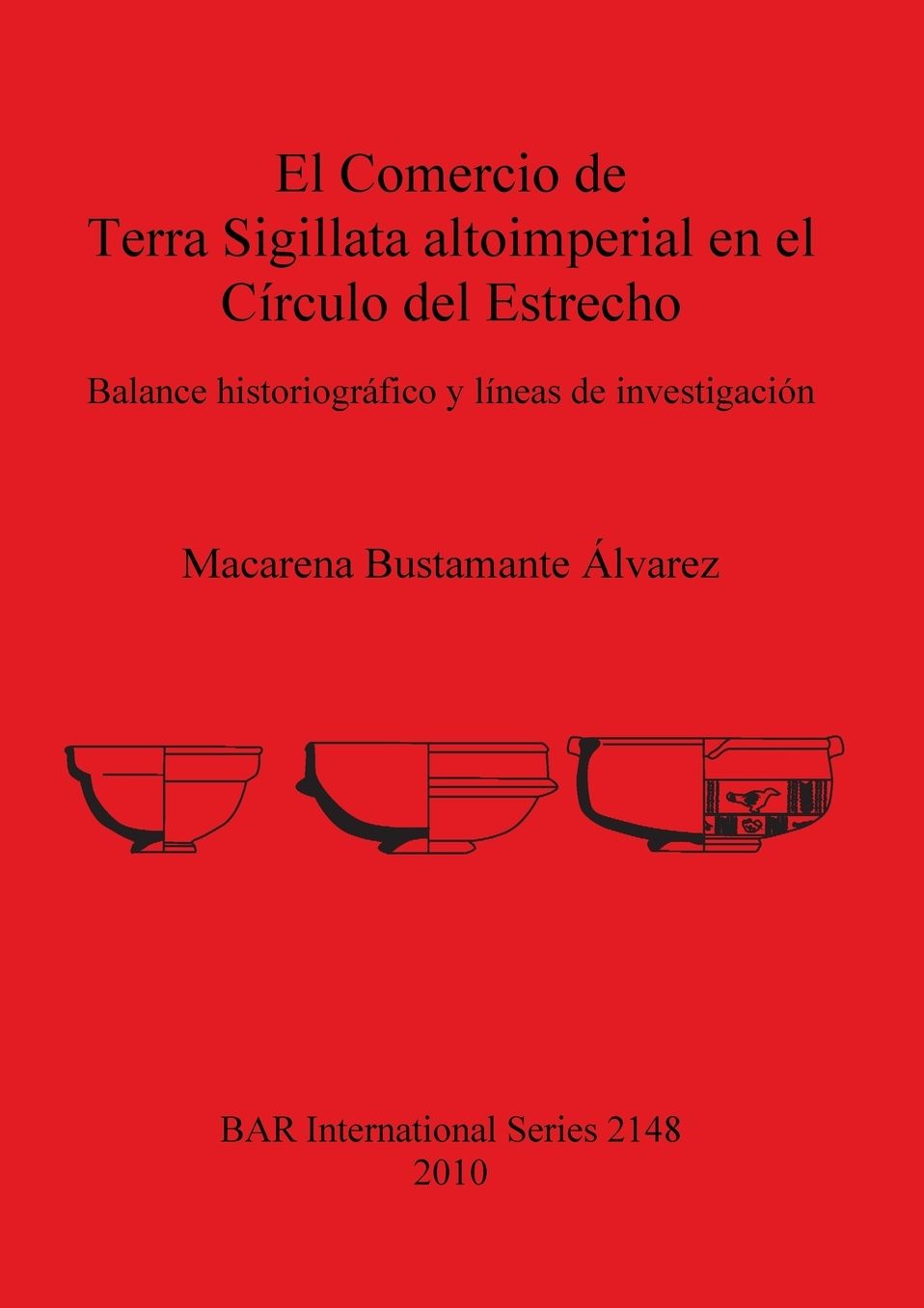 El Comercio de Terra Sigillata altoimperial en el Circulo del Estrecho: Balance historiografico y lineas de investigacion