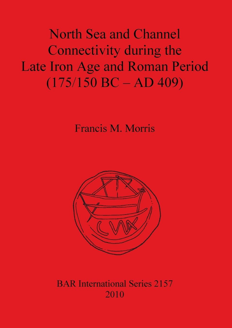 North Sea and Channel Connectivity during the Late Iron Age and Roman Period (175/150 BC-AD 409)