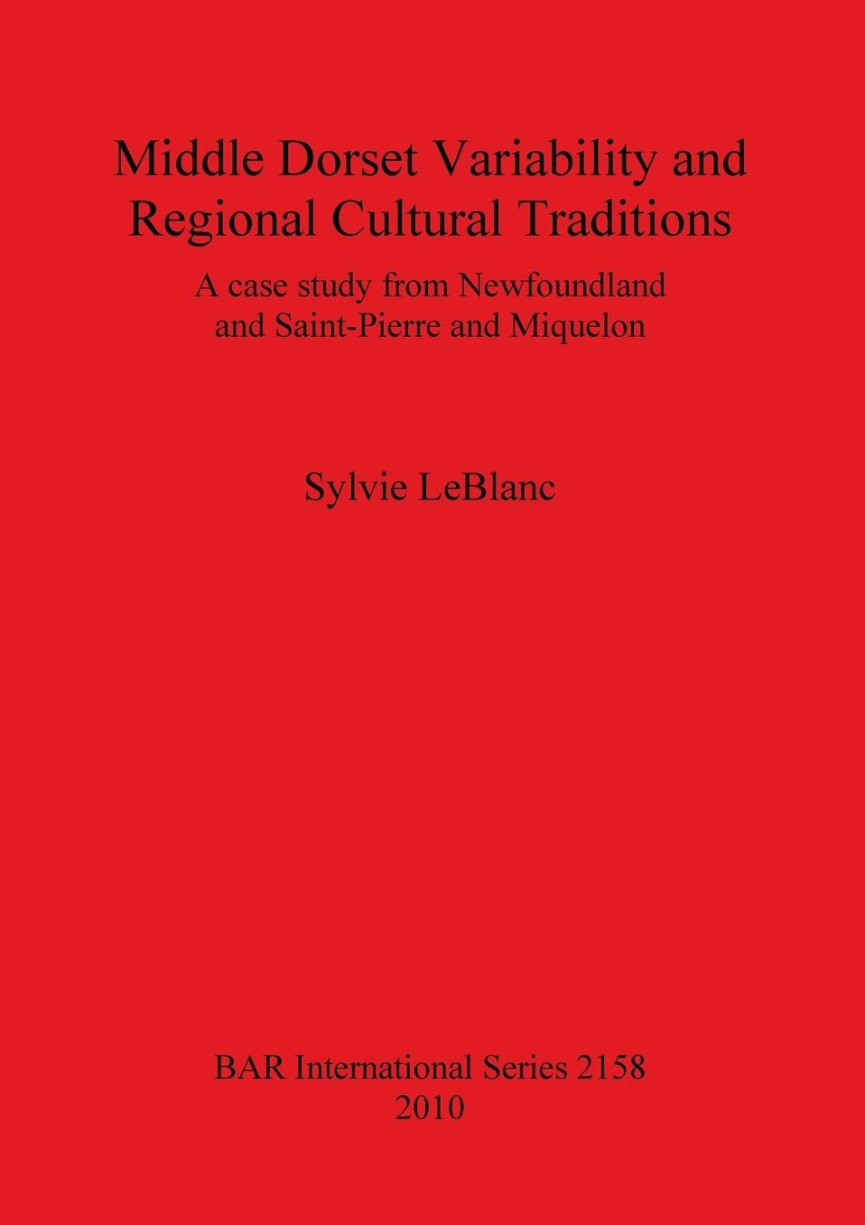 Middle Dorset Variability and Regional Cultural Traditions: A Case Study from Newfoundland and Saint-Pierre and Miquelon