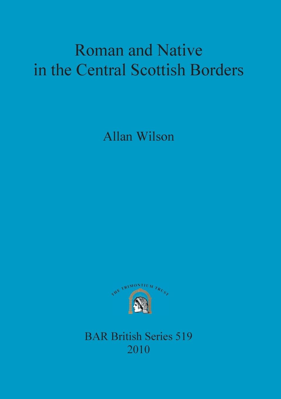 Roman and Native in the Central Scottish Borders