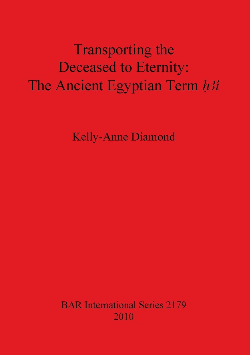 Transporting the Deceased to Eternity: The Ancient Egyptian Term h3t