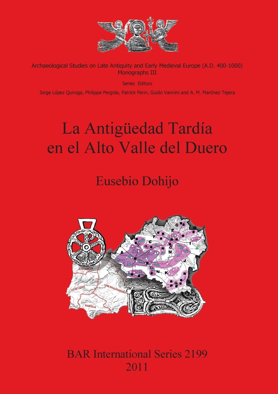 La Antiguedad tardia en el Alto Valle del Duero BAR S2199