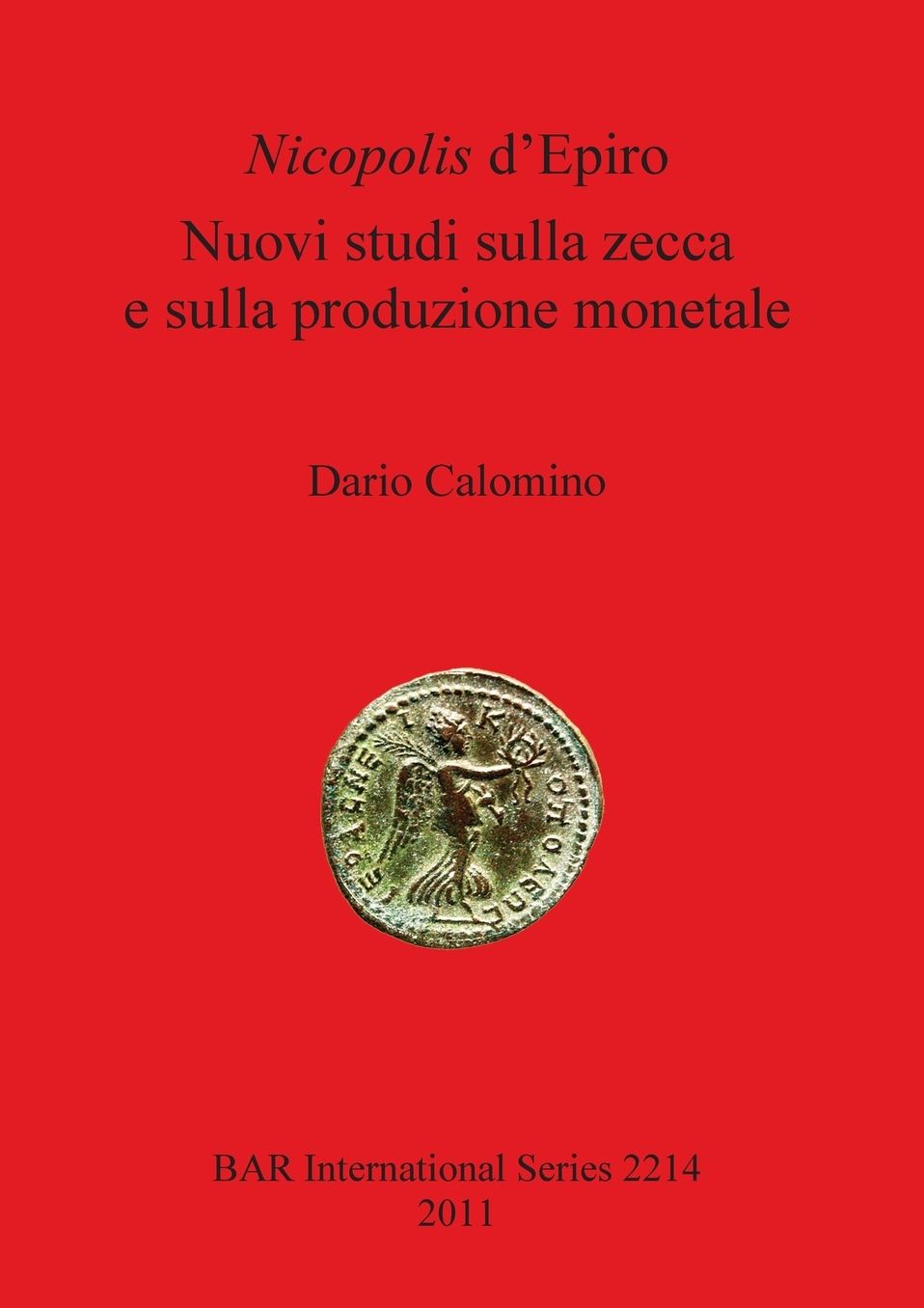 Nicopolis d'Epiro: Nuovi Studi Sulla Zecca e Sulla Produzione Monetale