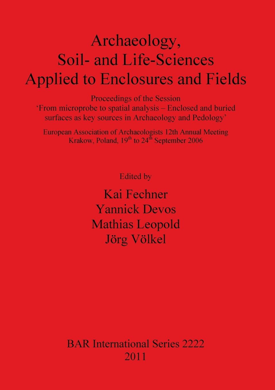 Archaeology, Soil and Life Sciences Applied to Enclosures and Fields