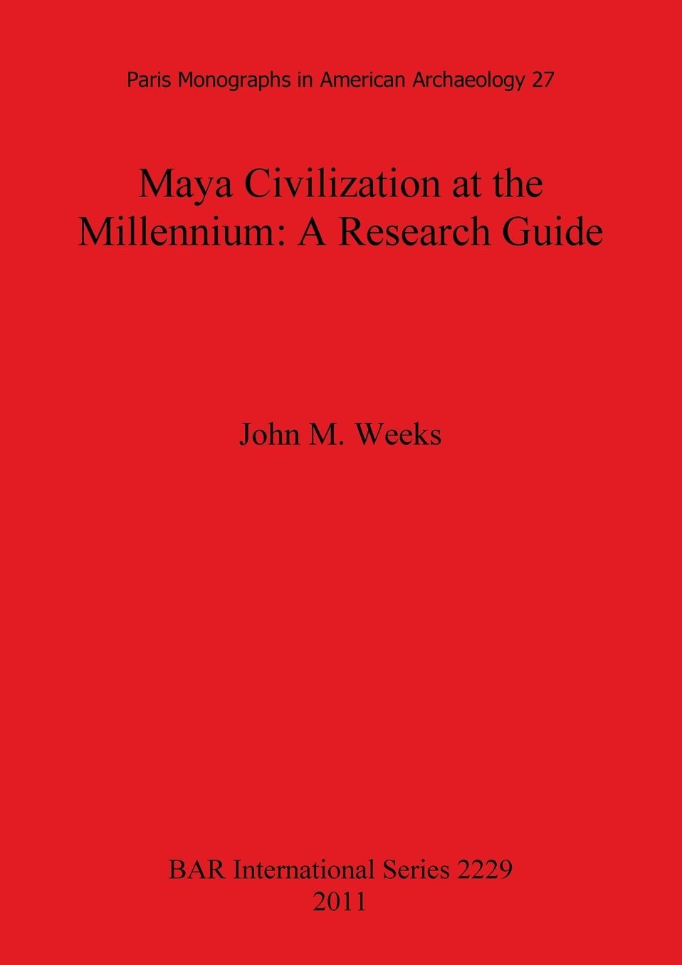 Maya Civilization at the Millennium: A Research Guide