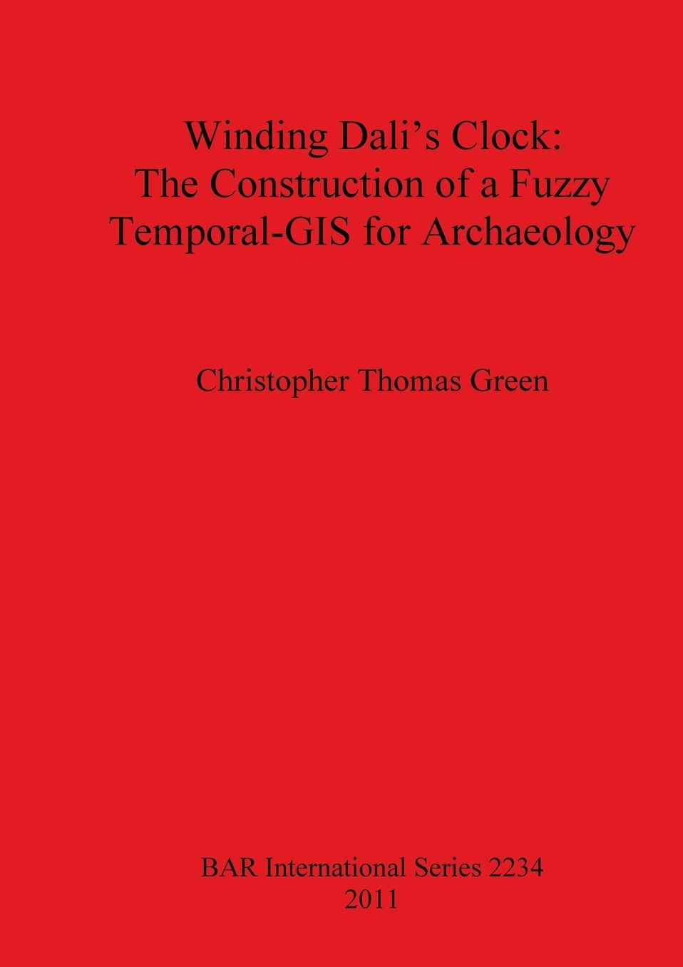 Winding Dali's Clock: The Construction of a Fuzzy Temporal GIS for Archaeology