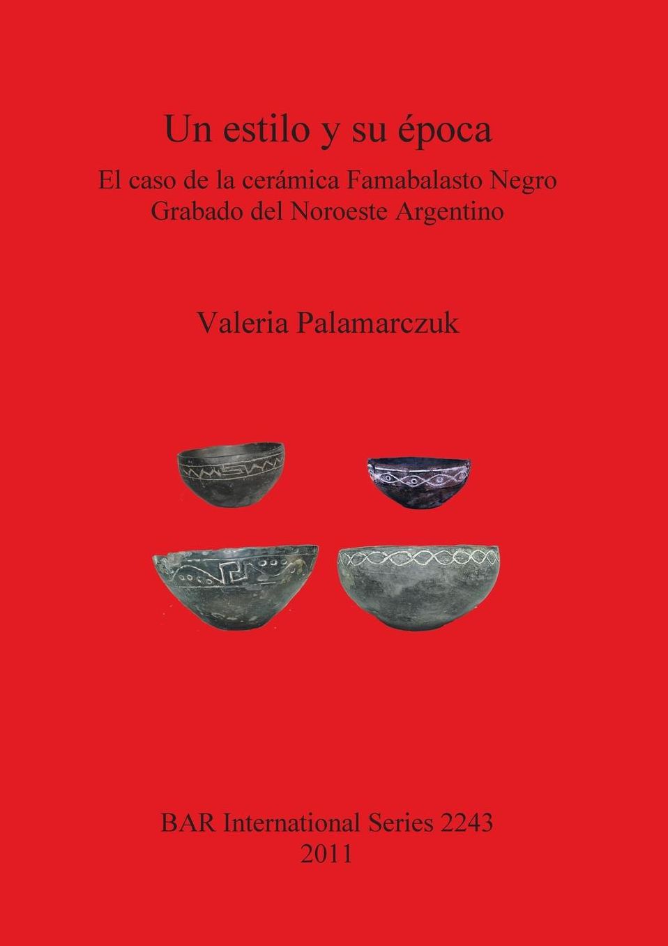Un estilo y su epoca: El caso de la ceramica Famabalasto Negro Grabado del Noroeste Argentino