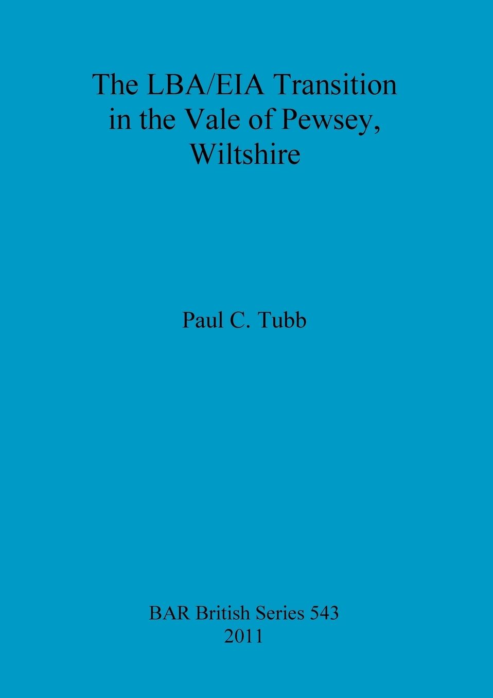 The LBA/EIA Transition in the Vale of Pewsey, Wiltshire