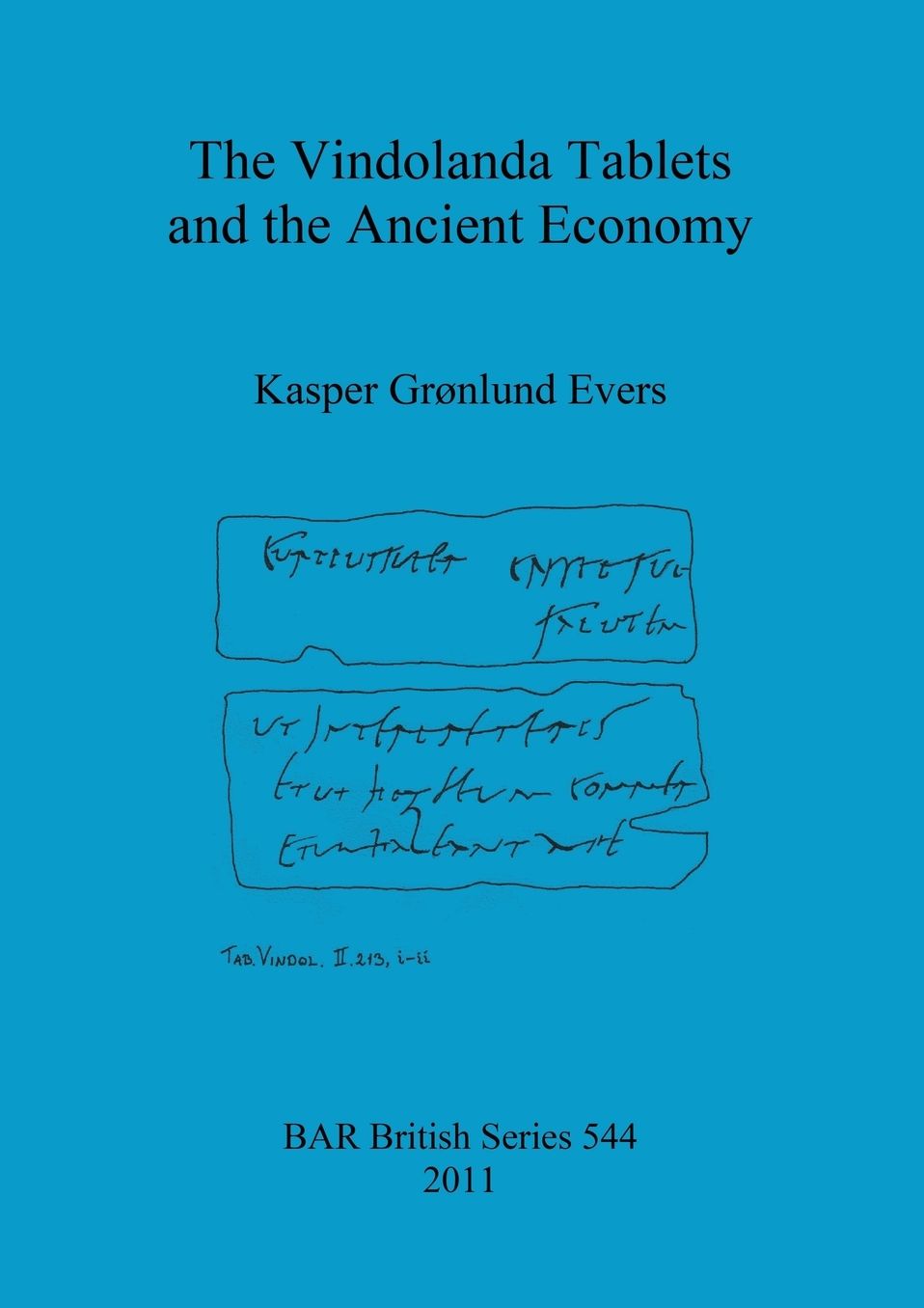 The Vindolanda Tablets and the Ancient Economy
