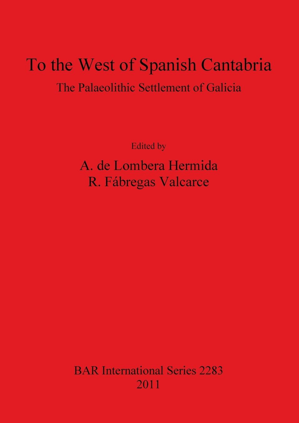 To the West of Spanish Cantabria: The Palaeolithic Settlement of Galicia