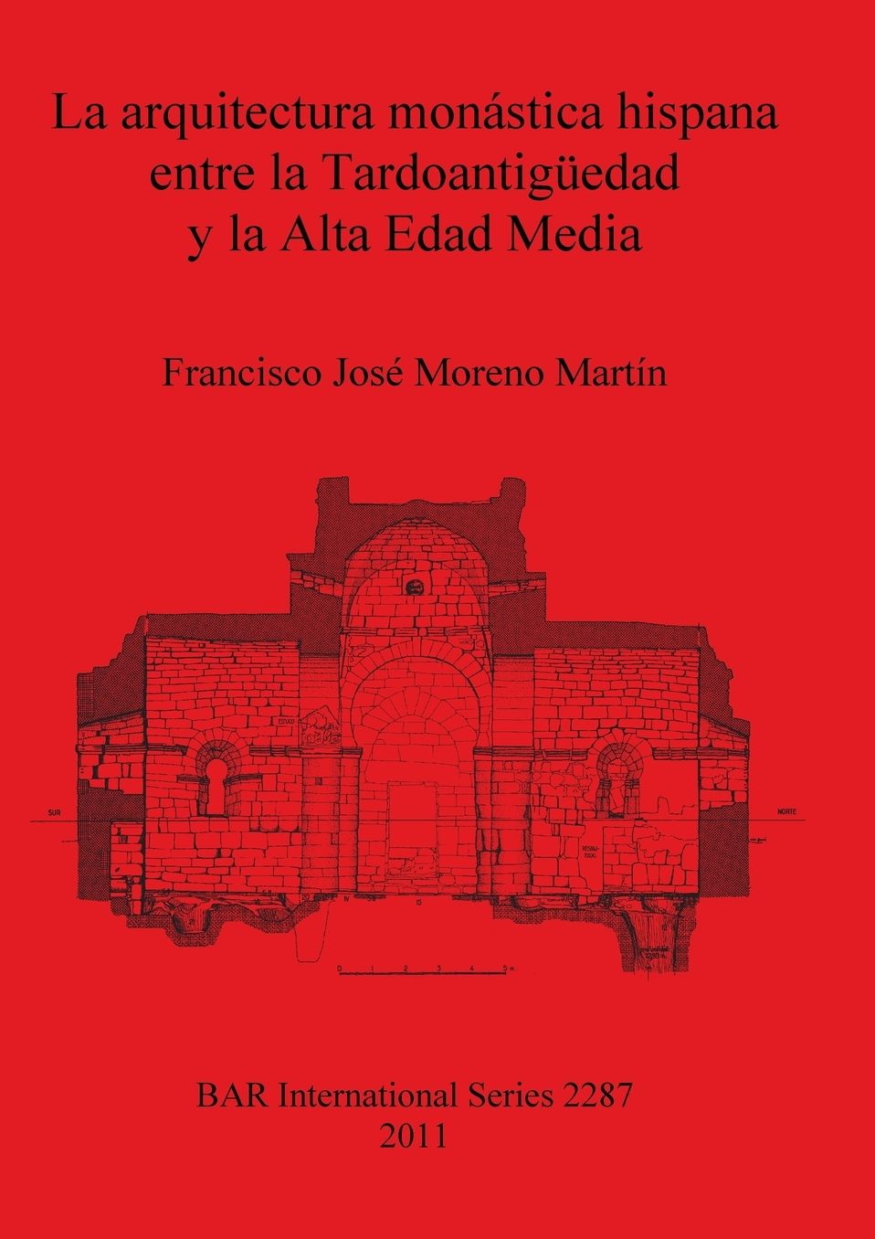 La arquitectura monastica hispana entre la Tardoantigueedad y la Alta Edad Media