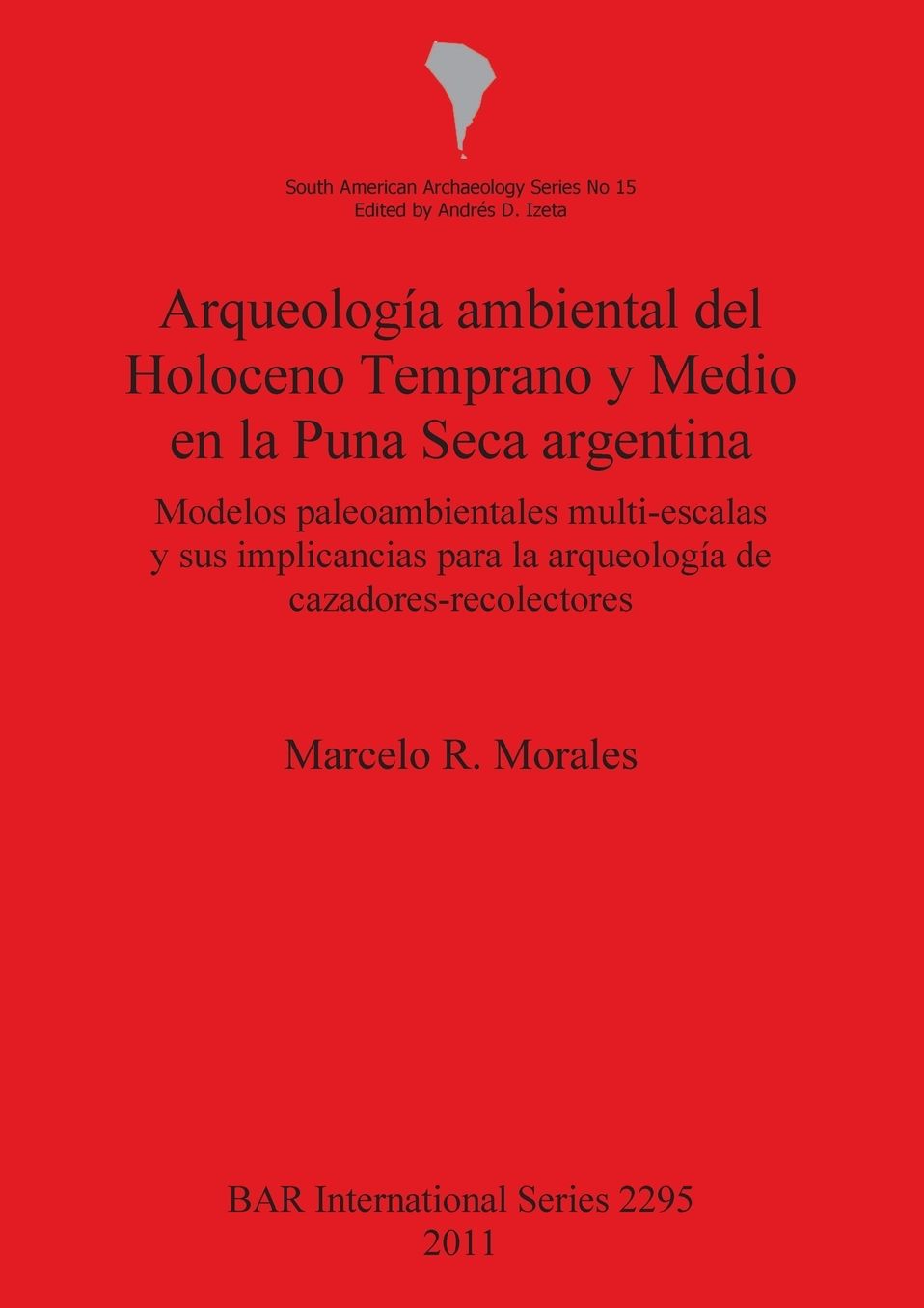 Arqueologia ambiental del Holoceno Temprano y Medio en la Puna Seca argentina