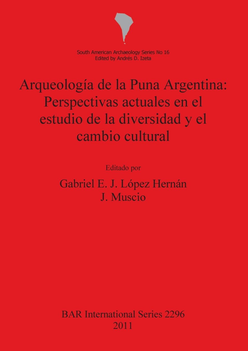 Arqueologia de la Puna Argentina: Perspectivas actuales en el estudio de la diversidad y el cambio cultural