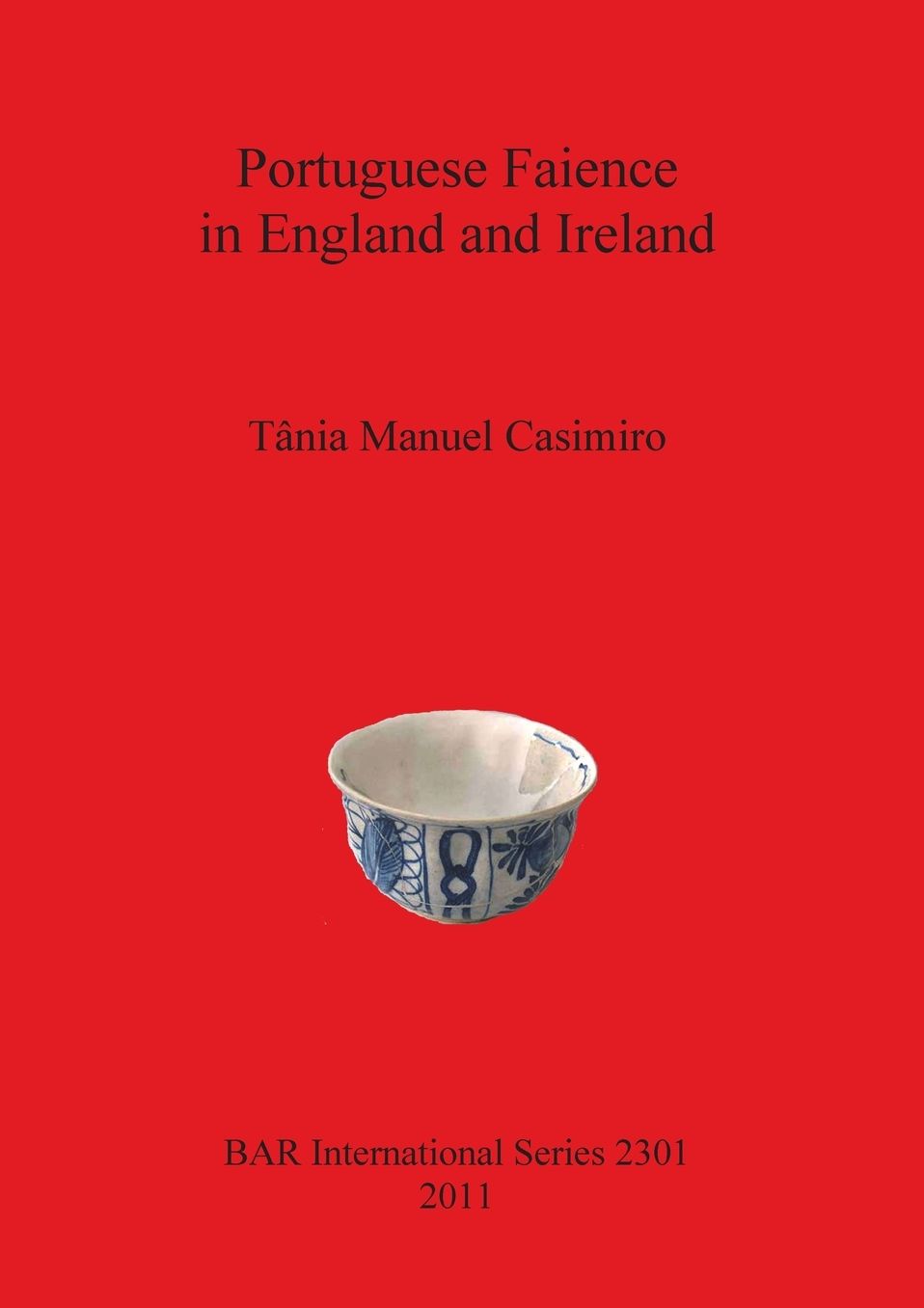 Portuguese Faience in England and Ireland