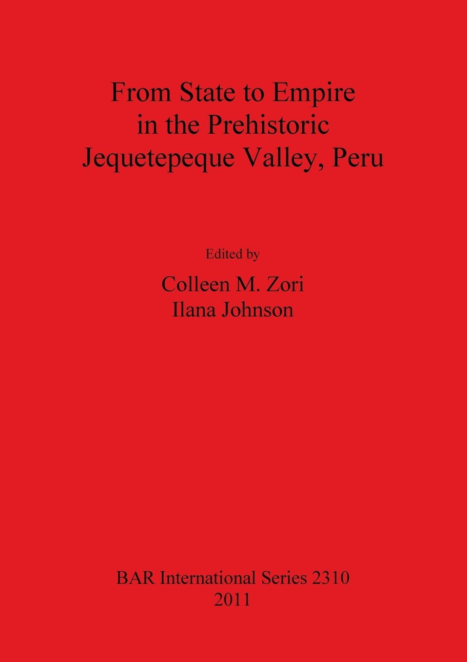 From State to Empire in the Prehistoric Jequetepeque Valley, Peru