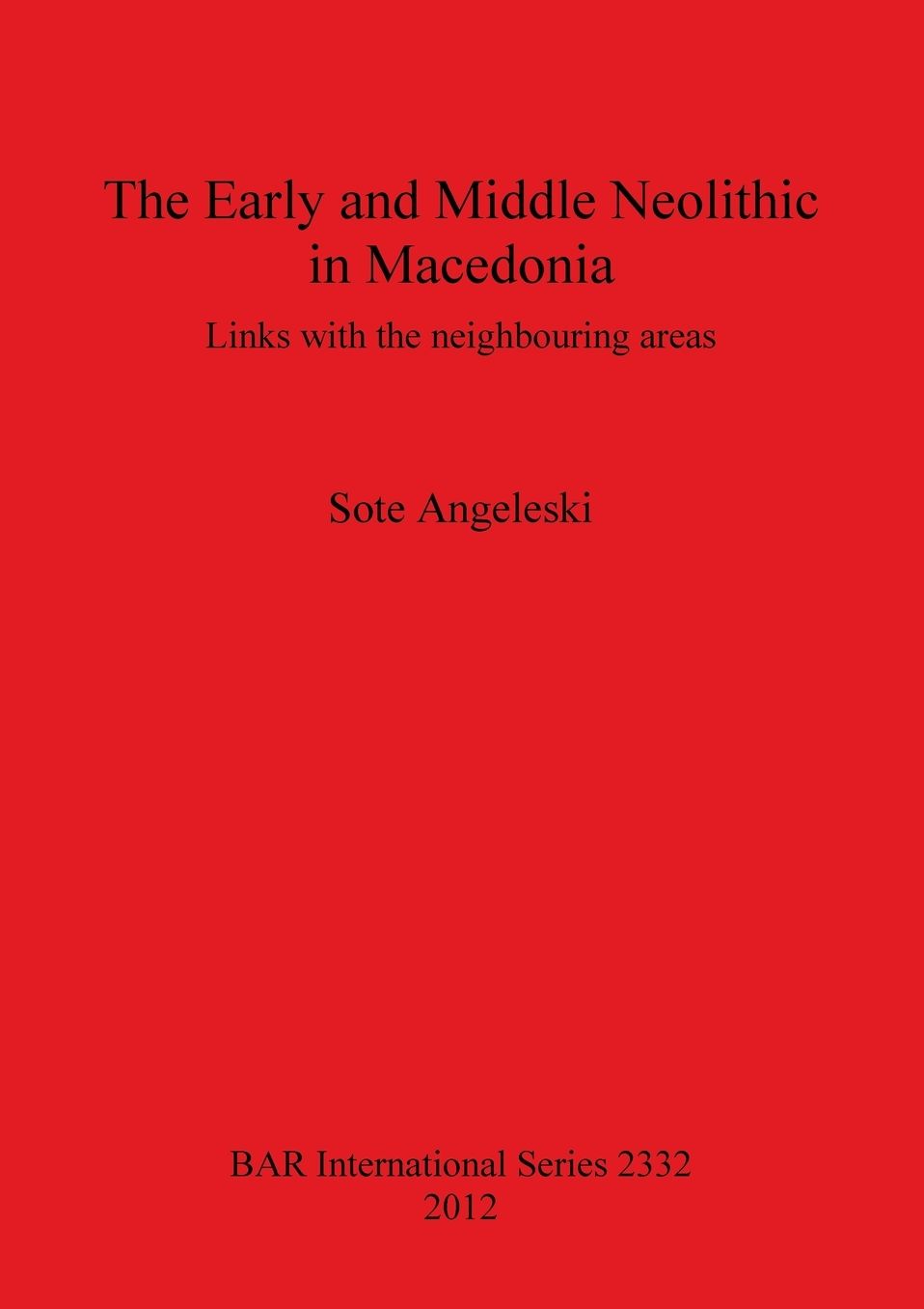The Early and Middle Neolithic in Macedonia: Links with the Neighbouring Areas